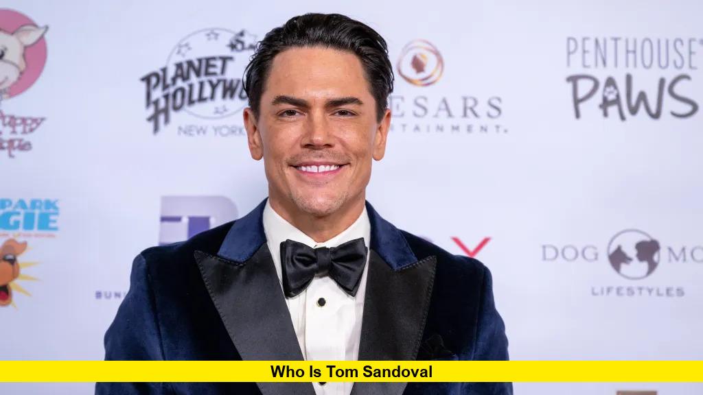 Who is Tom Sandoval
