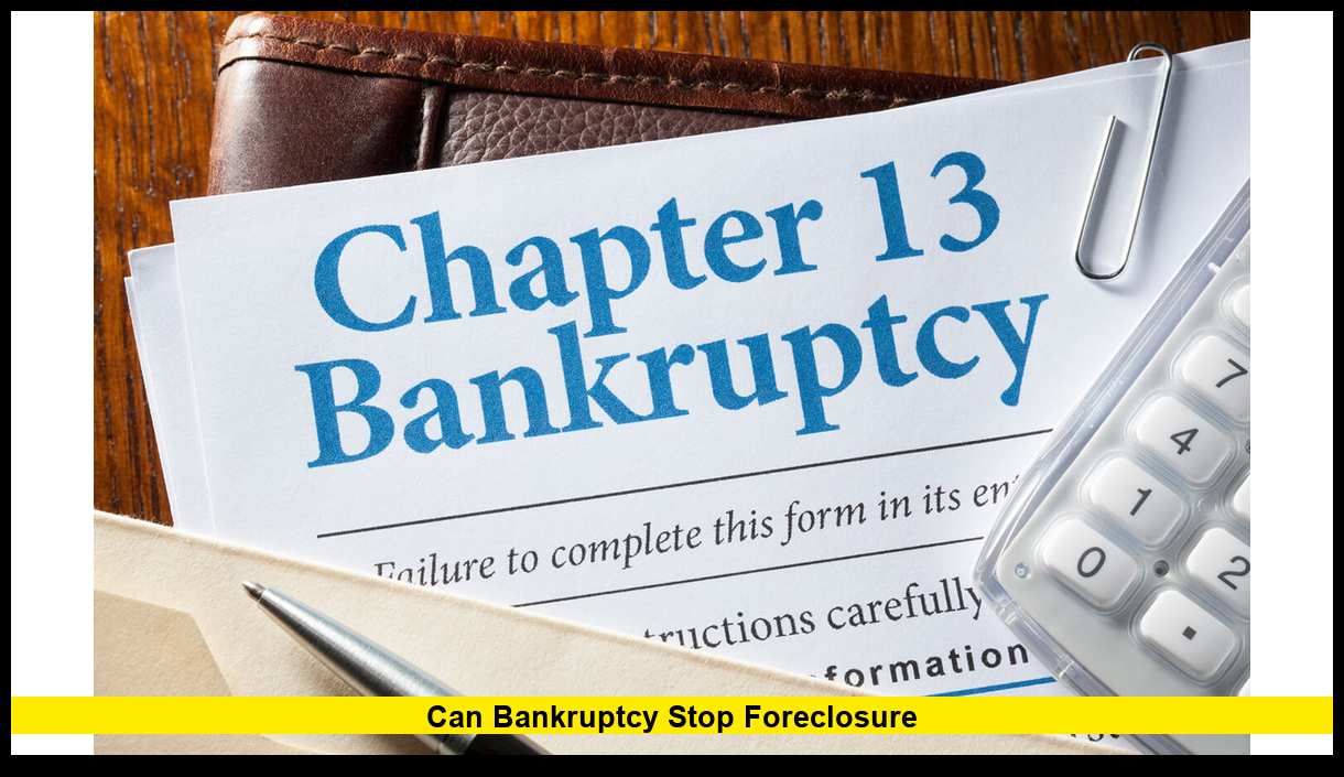can bankruptcy stop foreclosure