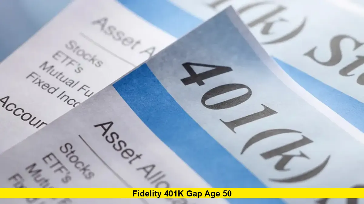 Fidelity 401k Gap Age 50
