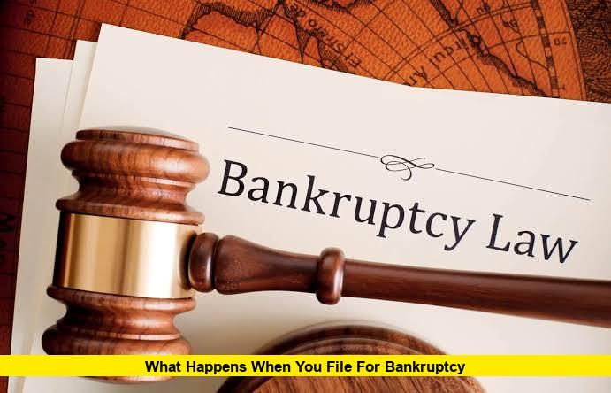 What Happens When You File for Bankruptcy