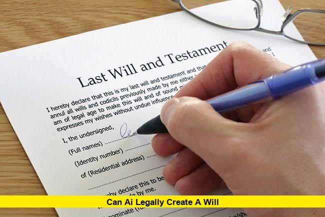 Can AI Legally Create a Will